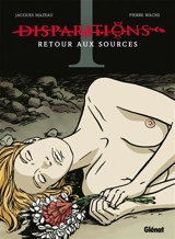 Disparitions : retour aux sources. Vol. 1 - Jacques Mazeau