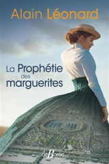 La prophétie des marguerites - Alain Léonard