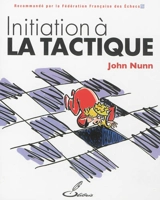 Initiation à la tactique - John Nunn