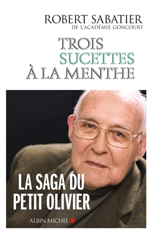 Trois sucettes à la menthe - Robert Sabatier