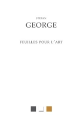 Feuilles pour l'art, 1892-1919 : et autres textes du cercle de George - Stefan George