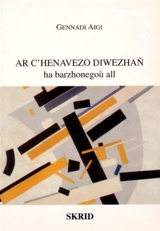 Ar c'henavezo diwezhañ : ha barzhonegoù all - Guennadi Aïgui