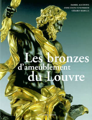 Les bronzes d'ameublement du Louvre - Daniel Alcouffe