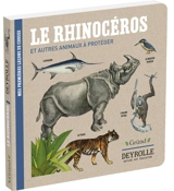Mes premières leçons de choses. Le rhinocéros : et autres animaux à protéger - Virginie Aladjidi