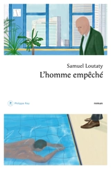 L'homme empêché - Samuel Loutaty