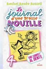 Le journal d'une grosse nouille. Vol. 4. Une compèt' al dente - Rachel Renée Russell