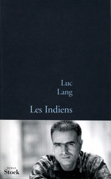 Les indiens - Luc Lang