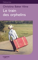 Le train des orphelins - Christina Baker Kline