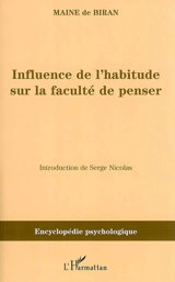 Influence de l'habitude sur la faculté de penser - Maine de Biran