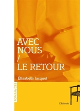 Avec nous. Le retour - Elisabeth Jacquet
