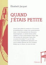 Quand j'étais petite - Elisabeth Jacquet