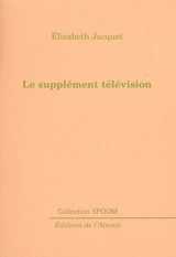 Le supplément télévision - Elisabeth Jacquet