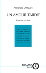 Un amour tardif - Aleksandr Nikolaïevitch Ostrovski