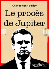 Le procès de Jupiter - Charles-Henri d' Elloy