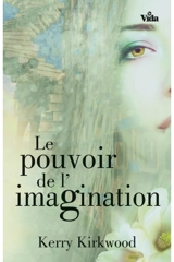 Le pouvoir de l'imagination - Kerry Kirkwood