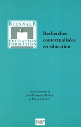 Recherches contextualisées en éducation - BIENNALE DE L'ÉDUCATION ET DE LA FORMATION (6 ; 2002 ; Paris)