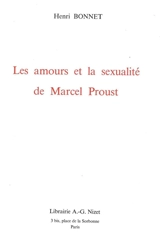 Les amours et la sexualité de Marcel Proust - Henri Bonnet