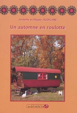 Un automne en roulotte - Armelle Audigane
