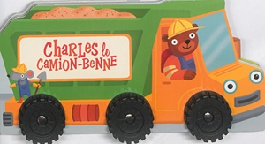 Charles le camion-benne - Alistar