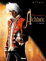 Ultime voyage en alchimie. Vol. 1. Adrian - Nicolas Mitric