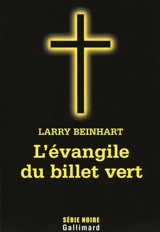 L'évangile du billet vert - Larry Beinhart
