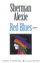 Red Blues : poèmes - Sherman Alexie