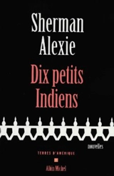 Dix petits Indiens - Sherman Alexie