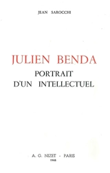 Julien Benda : portrait d'un intellectuel - Jean Sarocchi