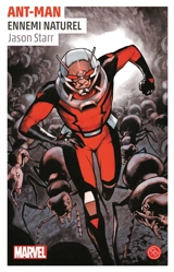 Ant-man : ennemi naturel - Jason Starr