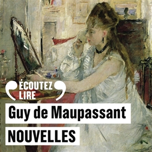 Nouvelles - Guy de Maupassant