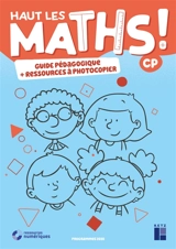 Haut les maths ! CP : guide pédagogique + ressources à photocopier : programme 2020 - Marie-Sophie Mazollier