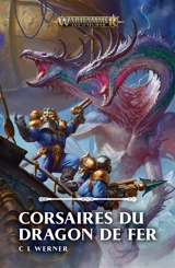 Corsaires du dragon de fer - C.L. Werner