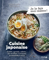 Cuisine japonaise : sushis, gyozas, udons... les recettes iconiques accessibles à tous - Vincent Amiel