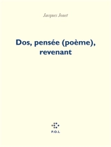 Dos, pensée (poème), revenant - Jacques Jouet