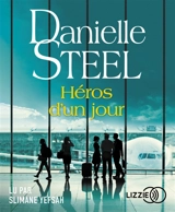 Héros d'un jour - Danielle Steel
