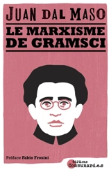 Le marxisme de Gramsci - Juan Dal Maso