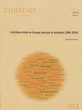 Courrier hebdomadaire, n° 2440-2441. L'extrême droite en Europe centrale et orientale (2004-2019) - Benjamin Biard