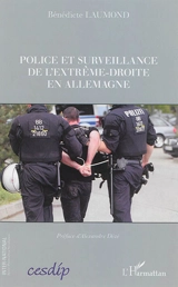 Police et surveillance de l'extrême droite en Allemagne - Bénédicte Laumond