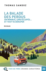 La balade des perdus : un minibus, cinq éclopés... et tout va déraper - Thomas Sandoz