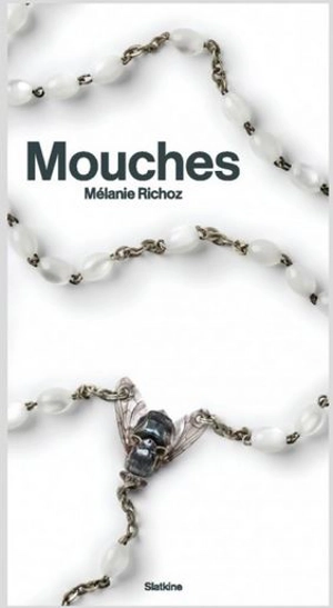 Mouches - Mélanie Richoz