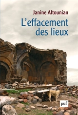 L'effacement des lieux : autobiographie d'une analysante, héritière de survivants et traductrice de Freud - Janine Altounian