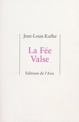 La fée valse - Jean-Louis Kuffer