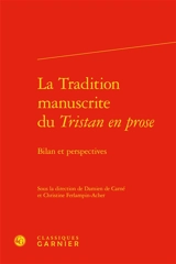 La tradition manuscrite du Tristan en prose : bilan et perspectives