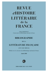 Revue d'histoire littéraire de la France, hors série, n° 2021. Bibliographie de la littérature française (XVIe-XXIe siècle) : année 2020 - Julien Dimerman