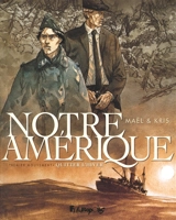 Notre Amérique. Vol. 1. Quitter l'hiver - Kris