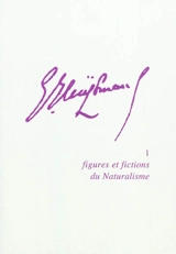 Joris-Karl Huysmans. Vol. 1. Figures et fictions du naturalisme