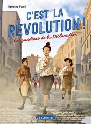 C'est la Révolution !. Vol. 2. Les gardiens de la Déclaration - Bertrand Puard