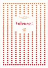 Voleuse ! - Franck Prévot