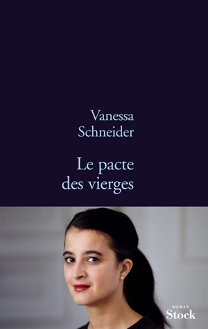 Le pacte des vierges - Vanessa Schneider
