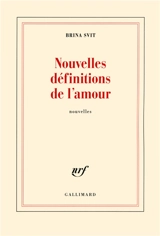 Nouvelles définitions de l'amour - Brina Svit